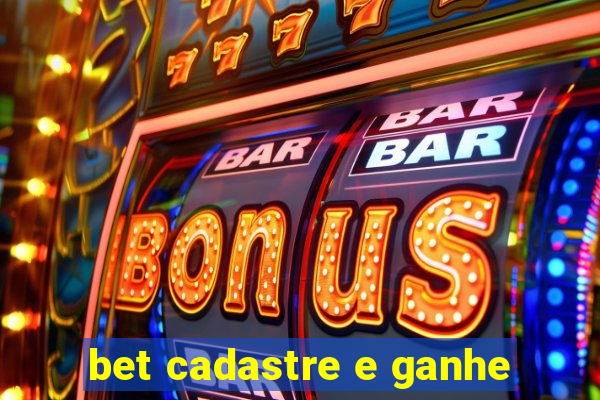 bet cadastre e ganhe